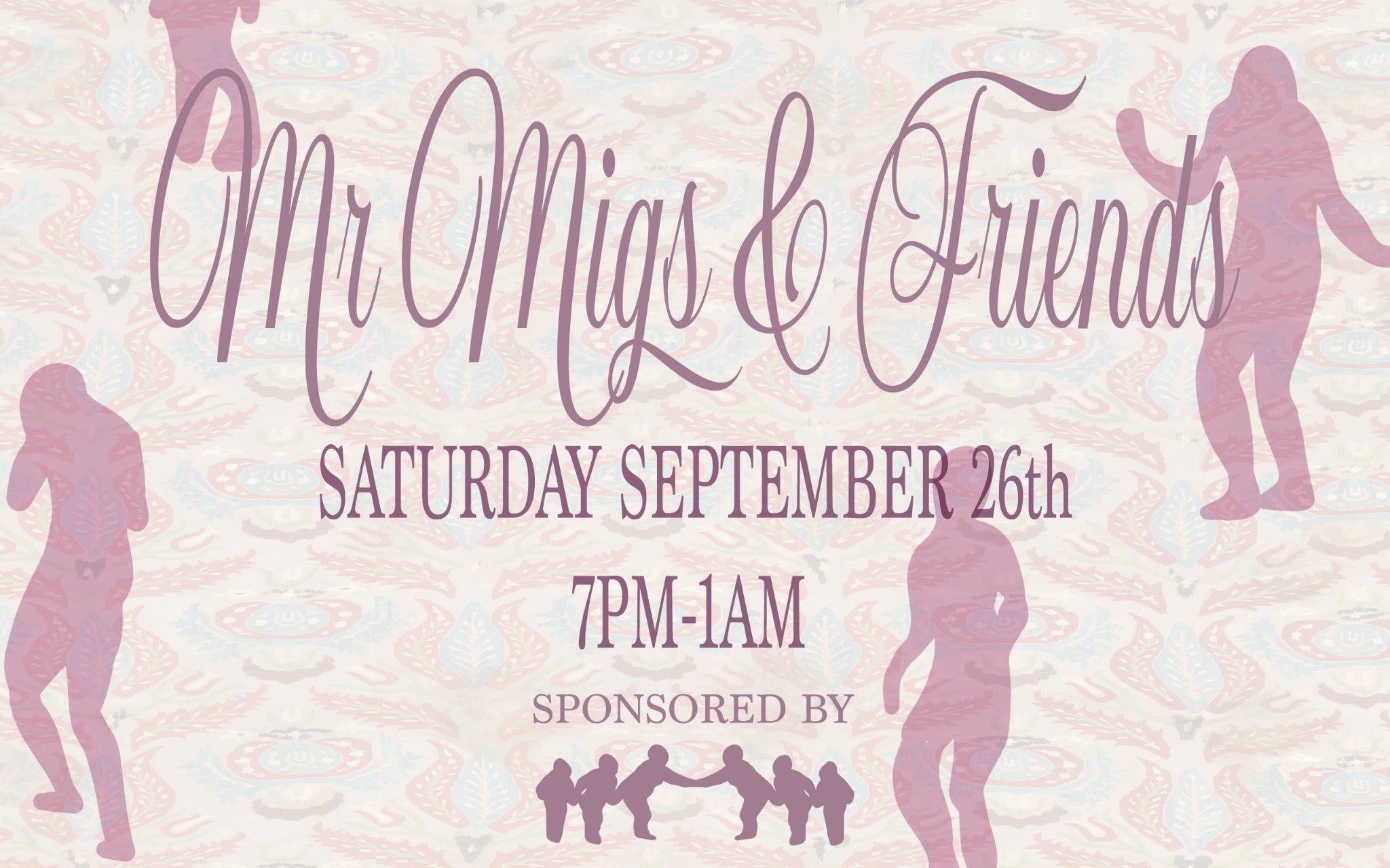 Mr Migs & Friends — Saturday September 26th, 7PM–1AM